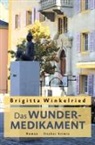 Brigitta Winkelried - Das Wundermedikament