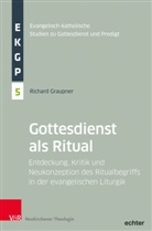 Richard Graupner - Der Gottesdienst als Ritual
