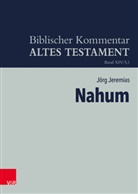 Jörg Jeremias, Beate Ego, Friedhel Hartenstein, Friedhelm Hartenstein, Siegfried Herrmann, Arndt Meinhold... - Biblischer Kommentar Altes Testament - 14/5,1: Nahum