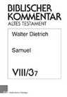 Walter Dietrich, Beate Ego, Friedhel Hartenstein, Friedhelm Hartenstein, Siegfried Herrmann, Arndt Meinhold... - Biblischer Kommentar Altes Testament - 8/3,8: Samuel (2 Sam 5,1-2 Sam 7,29)