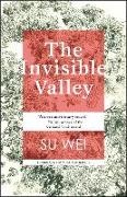 Su Wei, Wei Su Wei - The Invisible Valley a novel