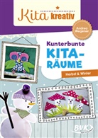 Andrea Wegener, Sonja Thoenes, Andrea Wegener - Kunterbunte Kita-Räume - Herbst & Winter