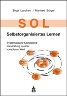 Manfred Bürger, Birgi Landherr, Birgit Landherr - SOL - Selbstorganisiertes Lernen