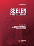 Rainer Walz - Seelenvorstellungen