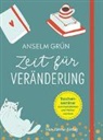 Grün Anselm - Zeit für Veränderung