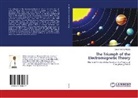 Crispin Mombi Mazita - The Triumph of the Electromagnetic Theory