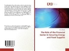 Henry Oguine - The Role of the Financial Sector in Securing Energy and Food Supplies