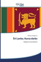Romans Arzjancevs - Sri Lanka. Kursa darbs