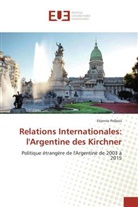Etienne Pelbois - Relations Internationales: l'Argentine des Kirchner