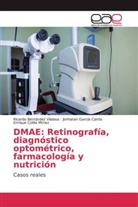 Ricard Bernárdez Vilaboa, Ricardo Bernárdez Vilaboa, Enrique Colilla Mtnez, Jonhatan García Cairós - DMAE: Retinografía, diagnóstico optométrico, farmacología y nutrición