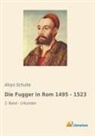 Aloys Schulte - Die Fugger in Rom 1495 - 1523