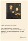 Georg Wolfgang Karl Lochner, Geor Wolfgang Karl Lochner, Georg Wolfgang Karl Lochner - Des Johann Neudörfer Schreib- und Rechenmeisters zu Nürnberg Nachrichten von Künstlern und Werkleuten daselbst aus dem Jahre 1547