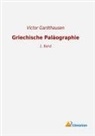 Victor Gardthausen - Griechische Paläographie