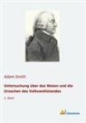 Adam Smith - Untersuchung über das Wesen und die Ursachen des Volkswohlstandes