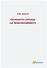 Max Weber - Gesammelte Aufsätze zur Wissenschaftslehre