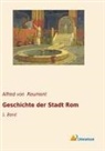 Alfred Von Reumont - Geschichte der Stadt Rom