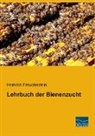 Heinrich Freudenstein - Lehrbuch der Bienenzucht