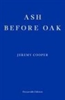 Jeremy Cooper - Ash Before Oak