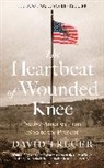 David Treuer, Treuer David - The Heartbeat of Wounded Knee