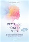 Suzanne Scurlock-Durana - BEWUSST KÖRPER SEIN