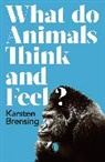 Karsten Brensing - What Do Animals Think and Feel?