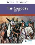 Mary Dicken - Access to History: The Crusades 1071-1204