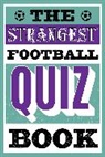 Andrew Ward - Strangest Football Quiz Book