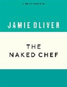 Jamie Oliver - The Naked Chef
