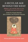 EDITED BY MIRJAM K, Mirjam Madeley Kunkler, Mirjam Kunkler, Mirjam Künkler, John Madeley, Madeley John... - Secular Age Beyond the West