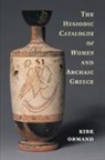 Kirk Ormand, Kirk (Oberlin College Ormand, Ormand Kirk - Hesiodic Catalogue of Women and Archaic Greece