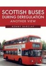 Kenny Barclay, KENNY BARCLAY - Scottish Buses During Deregulation: Another View