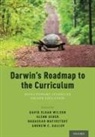 Glenn Geher, Glenn (Director of Evolutionary Studies Geher, Andrew Gallup, Andrew (Assistant Professor of Evolutionary Cognitive Neuroscience Gallup, Gallup Andrew, Glenn Geher... - Darwin''s Roadmap to the Curriculum