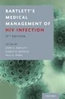 John G. Bartlett, John G. (Professor Emeritus Bartlett, Paul A. Pham, Paul A. (Managing Partner Pham, Pham Paul A., Robert R. Redfield - Bartlett''s Medical Management of Hiv Infection