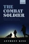 Anthony King, Anthony (Professor in War Studies King, King Anthony - Combat Soldier