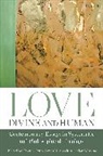 James M Arcadi, Dr Oliver D. Arcadi Crisp, Oliver Crisp, Oliver D Crisp, Oliver D. (Fuller Theological Seminary Crisp, Jord Wessling... - Love, Divine and Human: Contemporary Essays in Systematic and