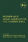 Martien (University of Virginia Halvorson-Taylor, Martien A Halvorson-Taylor, Katherine Southwood, Martien (University of Virginia Halvorson-Taylor, Martien A. Halvorson-Taylor, Andrew Mein... - Women and Exilic Identity in the Hebrew Bible