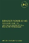 Anthony Robert Petterson, Dr. Anthony Robert Petterson, Claudia V. Camp, Andrew Mein - Behold Your King
