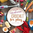 Lucia Forthmann, Lucia Förthmann, Forthmann Lucia, Förthmann Lucia - Crochet for Play