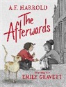 Emily Gravett, A F Harrold, A. F. Harrold, A.F. Harrold, Emily Gravett, GRAVETT EMILY - The Afterwards