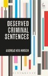 Andreas Von Hirsch, Andreas von (University of Cambridge Hirsch - Deserved Criminal Sentences