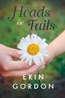 Erin Gordon - Heads or Tails: Volume 1