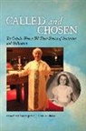 Sheila Durkin Dierks - Called and Chosen: Ten Catholic Women Tell Their Stories of Invitation and Ordination Volume 1