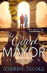 Andrew Nicoll - The Good Mayor