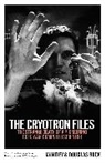 Douglas Buck, Douglas Dey Buck, Iain Dey - The Cryotron Files
