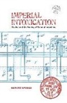 Gerard Sasges, David P Chandler, David P. Chandler, Rita Smith Kipp - Imperial Intoxication
