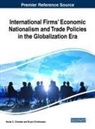 Harish C. Chandan, Bryan Christiansen - International Firms' Economic Nationalism and Trade Policies in the Globalization Era