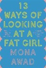 Mona Awad, Awad Mona - 13 Ways of Looking At a Fat Girl