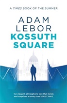 Adam LeBor - Kossuth Square