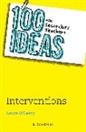 Laura O'Leary, Laura O''leary - 100 Ideas for Secondary Teachers: Interventions