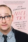 Josh Gondelman, Gondelman Josh - Nice Try